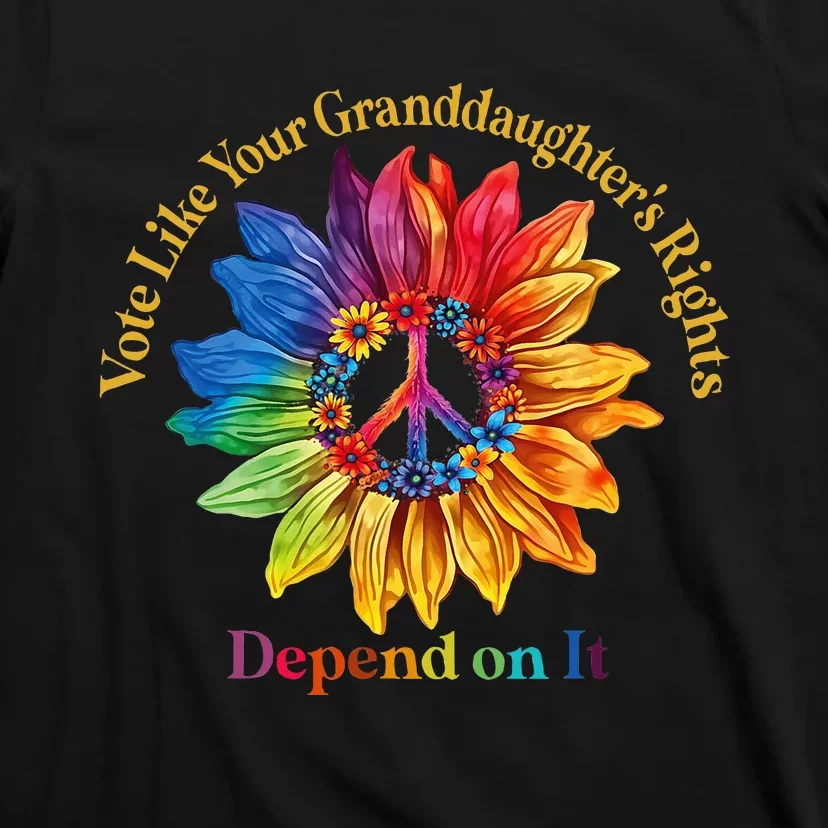 Vote Like Your GranddaughterS Rights Depend On It T-Shirt