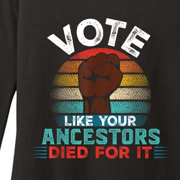 Vote Like Your Ancestors Died For It Black Votes Matter Womens CVC Long Sleeve Shirt