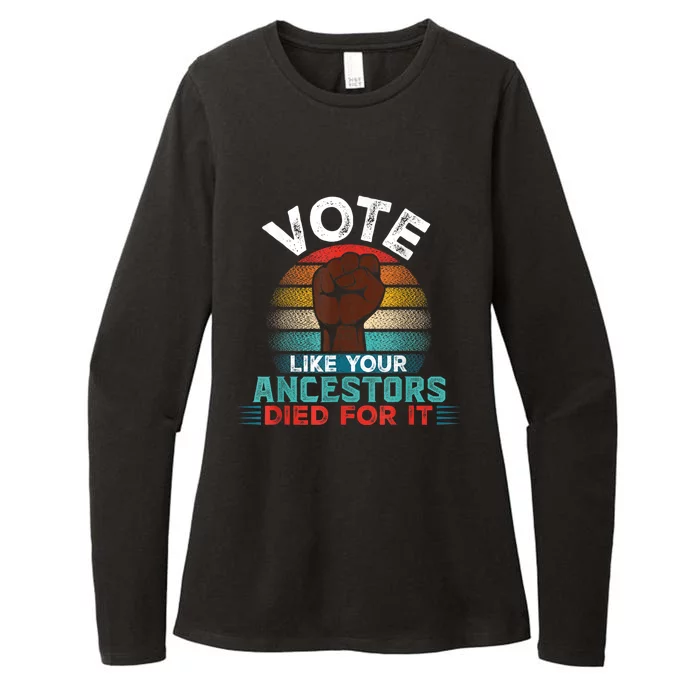 Vote Like Your Ancestors Died For It Black Votes Matter Womens CVC Long Sleeve Shirt