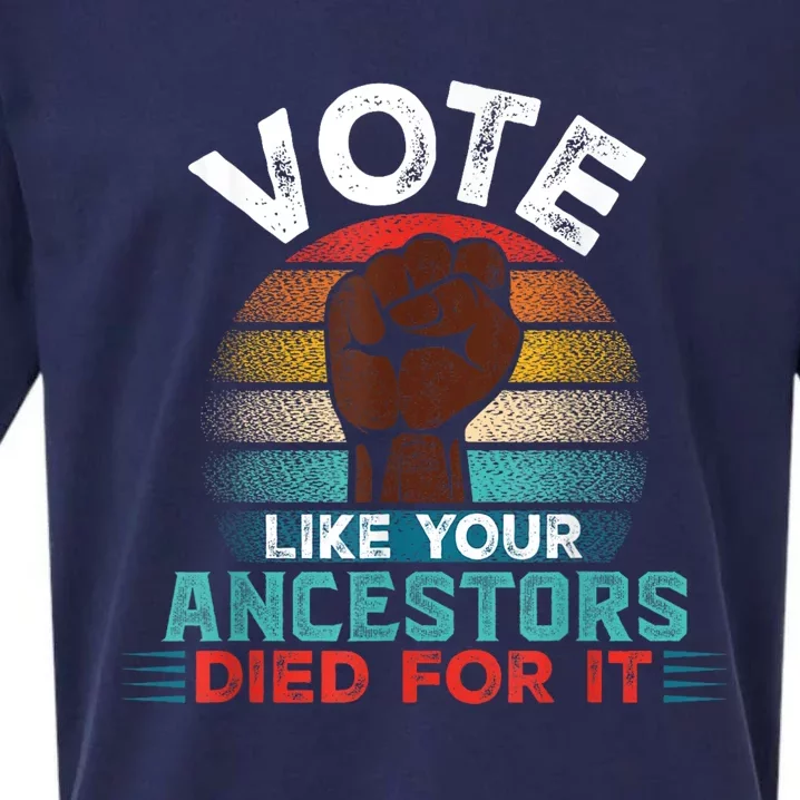 Vote Like Your Ancestors Died For It Black Votes Matter Sueded Cloud Jersey T-Shirt