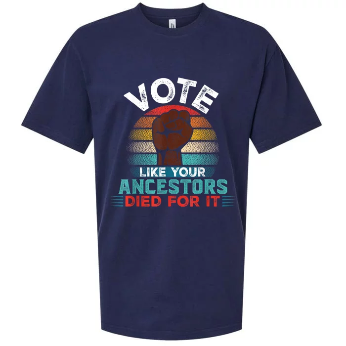 Vote Like Your Ancestors Died For It Black Votes Matter Sueded Cloud Jersey T-Shirt