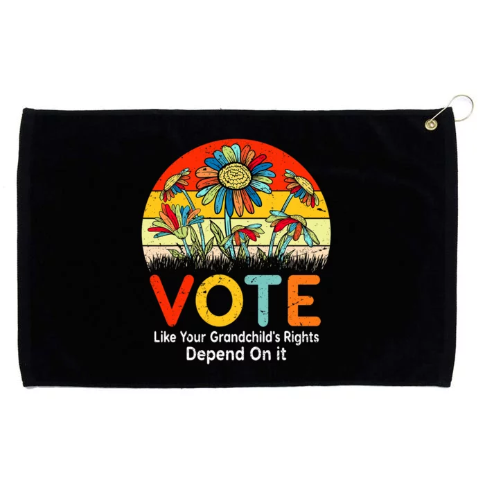 Vote Like Your Grandchilds Rights Depend On It Grommeted Golf Towel