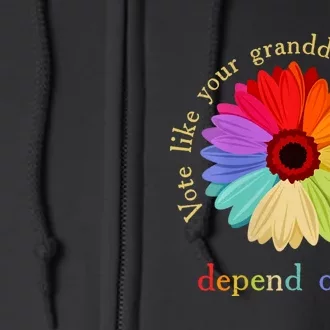 Vote Like Your Granddaughters Rights Depend On It Full Zip Hoodie