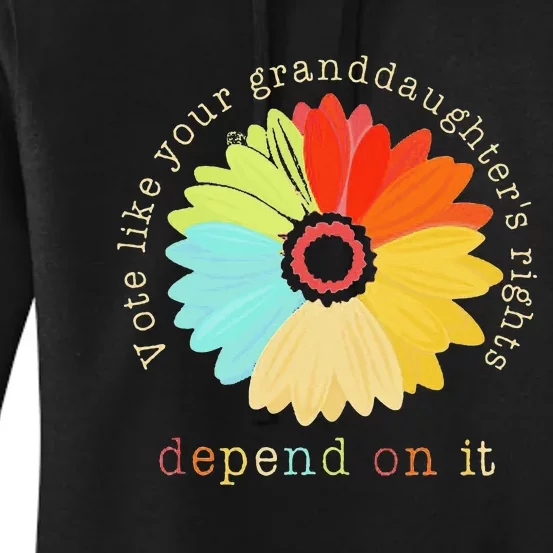 Vote Like Your GranddaughterS Rights Depend On It Feminist Women's Pullover Hoodie