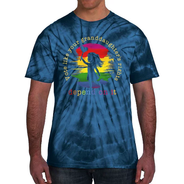 Vote Like Your GranddaughterS Rights Depend On It Tie-Dye T-Shirt