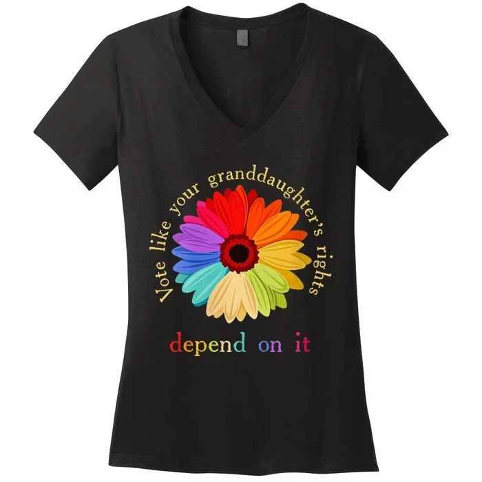 Vote Like Your GranddaughterS Rights Depend On It Women's V-Neck T-Shirt