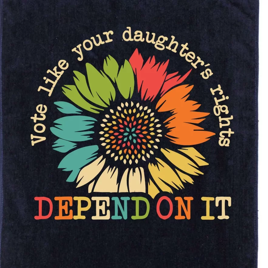 Vote Like Your Daughters Rights Depend On It Platinum Collection Golf Towel