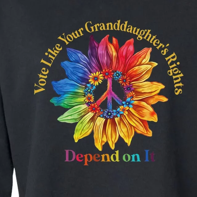 Vote Like Your GranddaughterS Rights Depend On It Cropped Pullover Crew