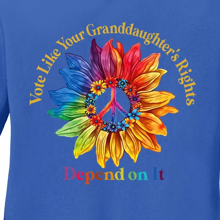 Vote Like Your GranddaughterS Rights Depend On It Ladies Long Sleeve Shirt