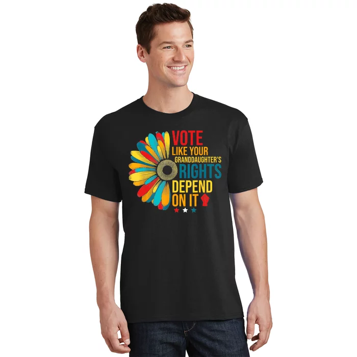 Vote Like Your Daughters Granddaughters Rights Depend On It T-Shirt