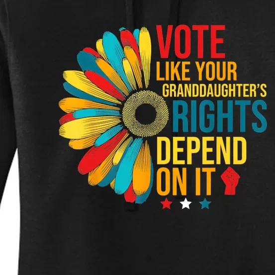 Vote Like Your Daughters Granddaughters Rights Depend On It Women's Pullover Hoodie