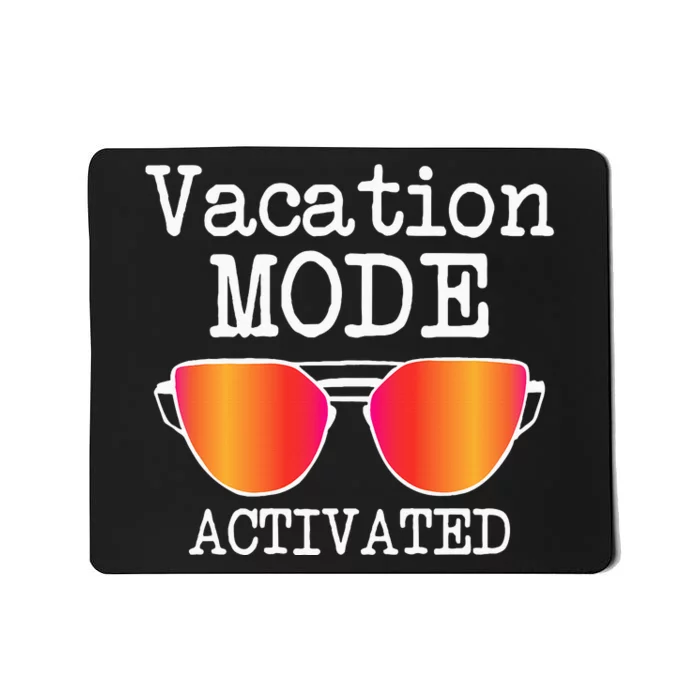 Vacation Mode Activated Summer Beach Sunglasses Mousepad