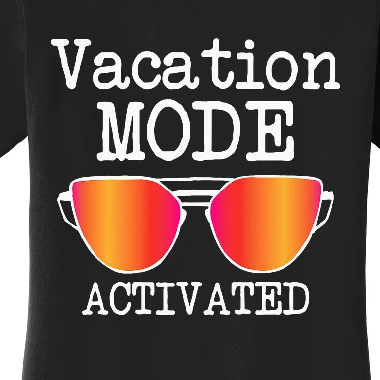 Vacation Mode Activated Summer Beach Sunglasses Women's T-Shirt