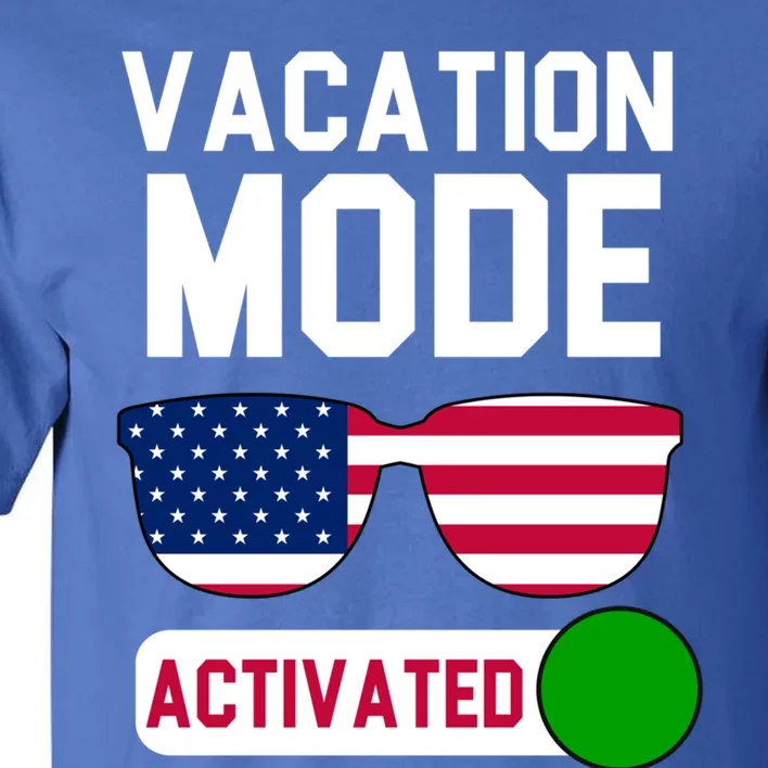 Vacation Mode Activated Tees Cute Gift Tall T-Shirt