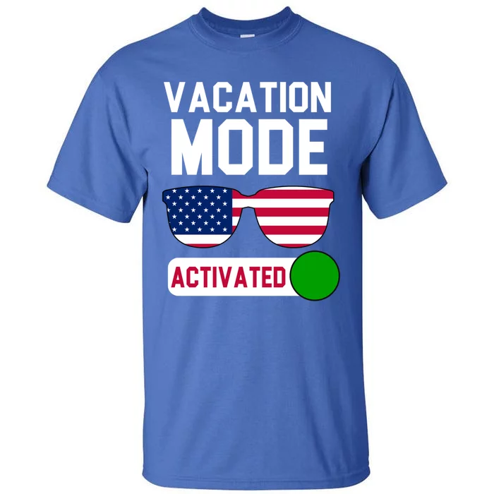 Vacation Mode Activated Tees Cute Gift Tall T-Shirt