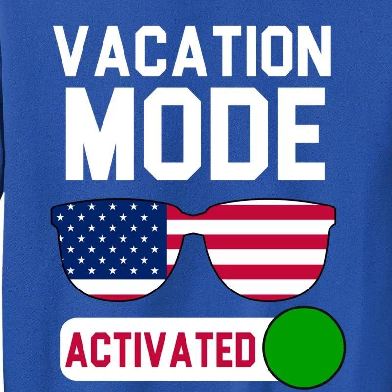 Vacation Mode Activated Tees Cute Gift Tall Sweatshirt