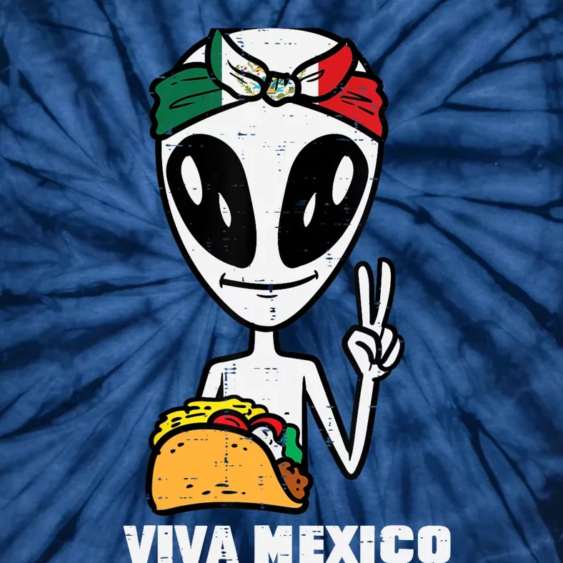 Viva Mexico Alien Cinco De Mayo Mexican Independence Day Tie-Dye T-Shirt