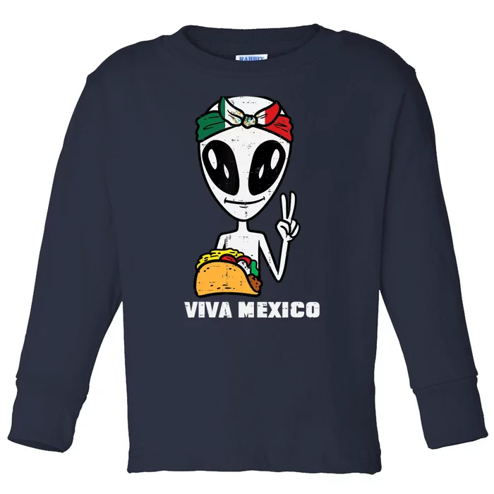 Viva Mexico Alien Cinco De Mayo Mexican Independence Day Toddler Long Sleeve Shirt