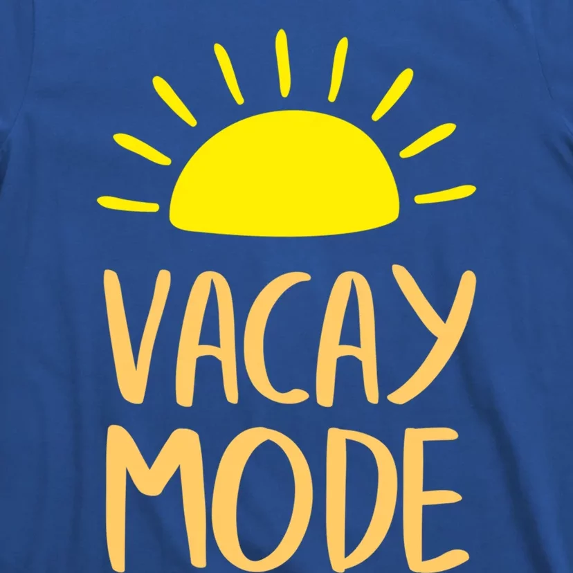 Vacay Mode Awesome Summer Vacation Vibes Cute Gift T-Shirt