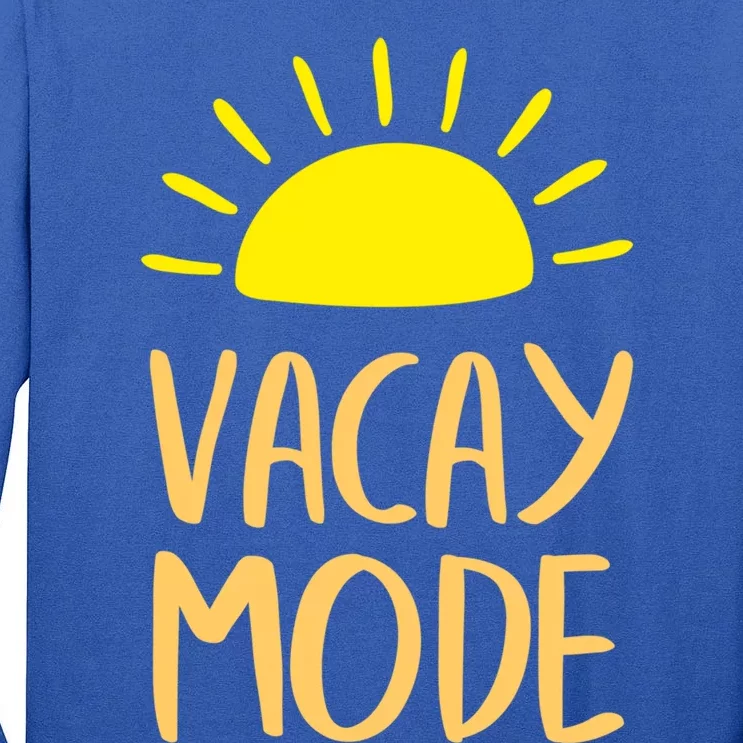 Vacay Mode Awesome Summer Vacation Vibes Cute Gift Tall Long Sleeve T-Shirt