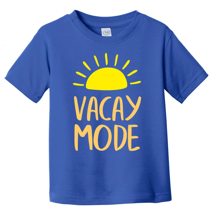 Vacay Mode Awesome Summer Vacation Vibes Cute Gift Toddler T-Shirt