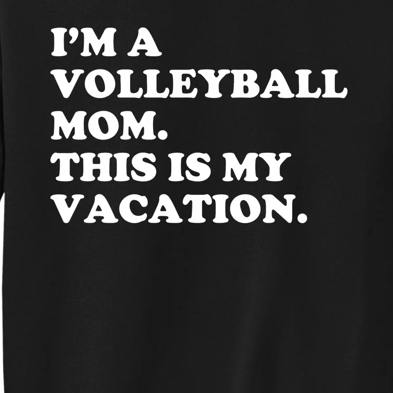 Volleyball Moms And Weekend Coffee Tall Sweatshirt