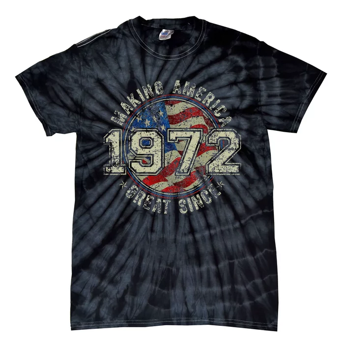 Vintage Making America Great Since 1972 USA Flag Birthday Tie-Dye T-Shirt