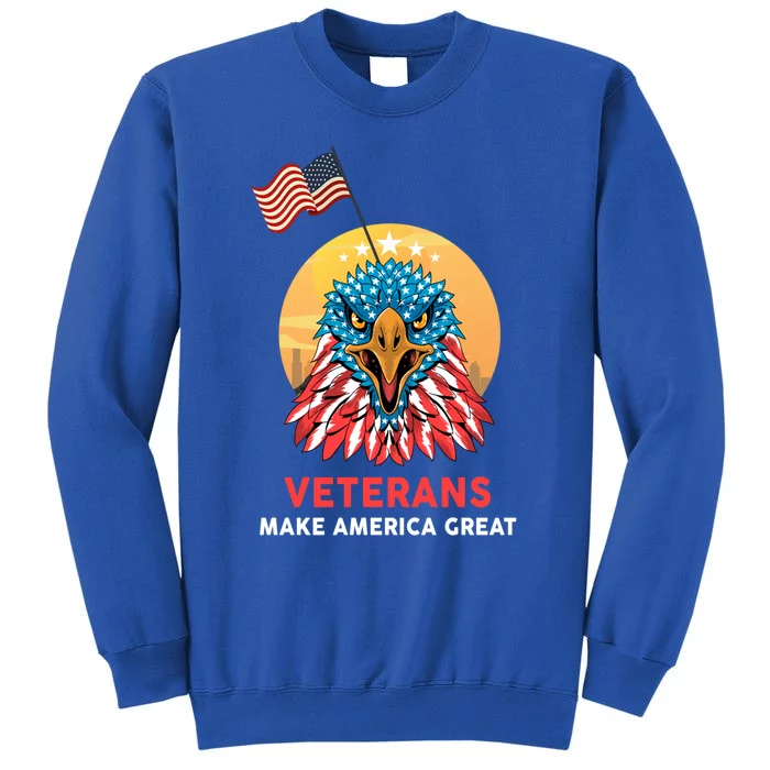 Veterans Make America Great Veterans Day Funny Gift For Melitary Gift Sweatshirt