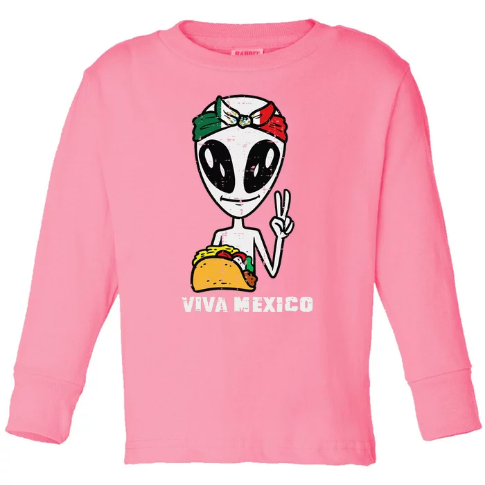 Viva Mexico Alien Cinco De Mayo Mexican Independence Day Toddler Long Sleeve Shirt