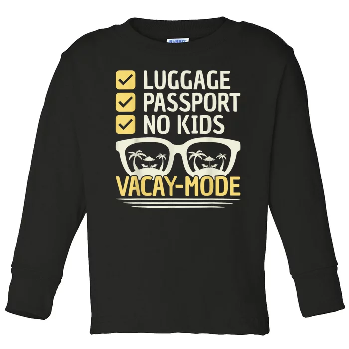 Vacay Mode Beach Vacation Summer Spring Cruise Funny Holiday Toddler Long Sleeve Shirt