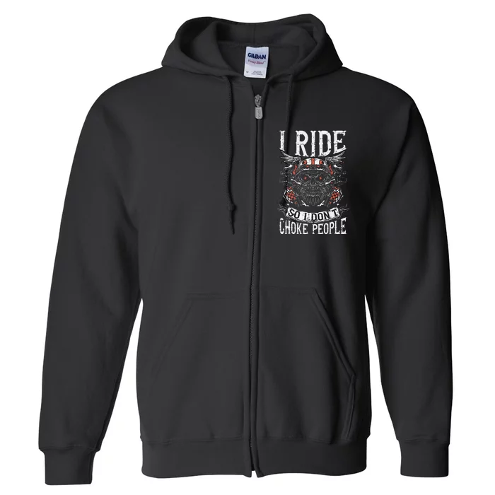 Vintage Motorcycle Biker I Ride So I Dont Choke Skull Full Zip Hoodie