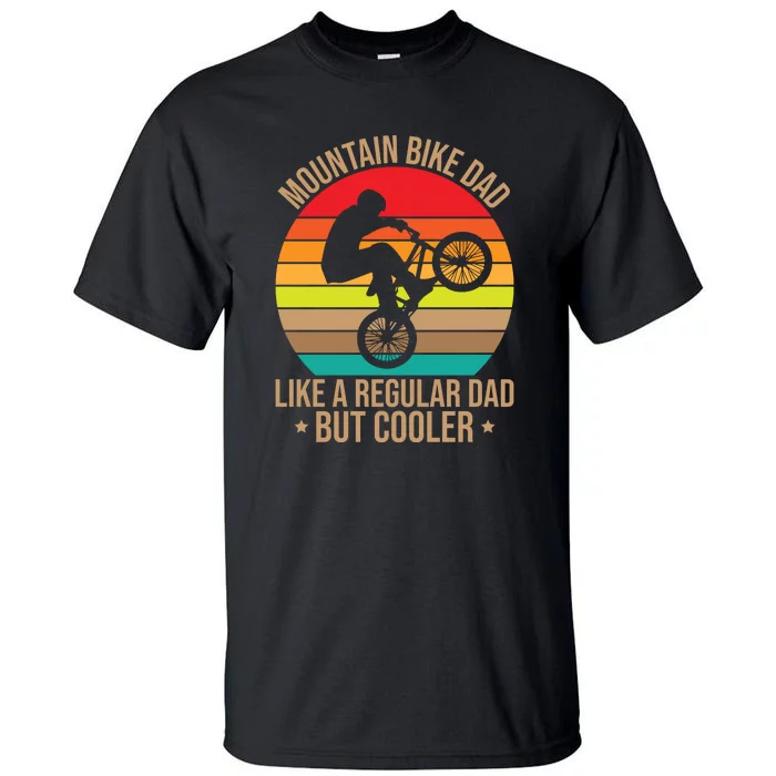 Vntage Mountain Bike Dad Like A Regular Dad Gift Road Cyling Tall T-Shirt