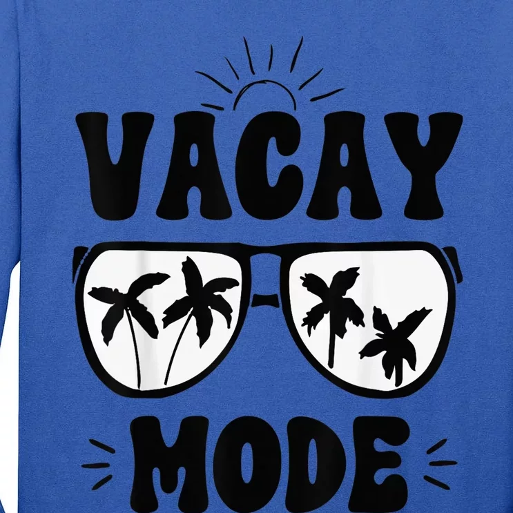 Vacay Mode Cute Vacation Summer Cruise Getaway Holiday Tall Long Sleeve T-Shirt