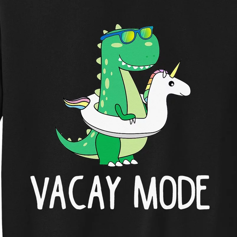 Vacay Mode Cute Dinosaur Funny Family Vacation Gift Tall Sweatshirt