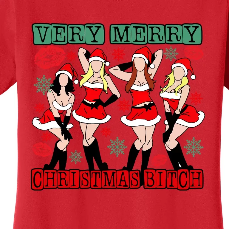 Very Merry Christmas Bitch Funny Girls Iconic Holiday Season Dancing Women's T-Shirt