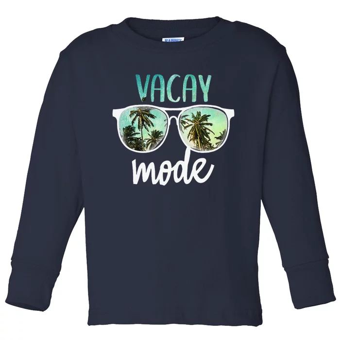 Vacay Mode Cute Vacation Summer Cruise Getaway Toddler Long Sleeve Shirt