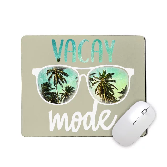 Vacay Mode Cute Vacation Summer Cruise Getaway Mousepad