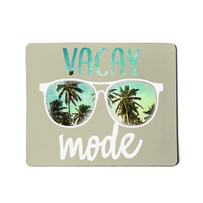 Vacay Mode Cute Vacation Summer Cruise Getaway Mousepad