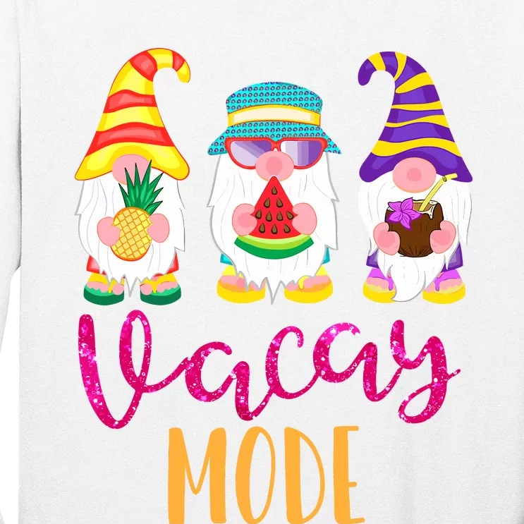 Vacay Mode Cute Summer Gnomes Funny Gifts For Wo Long Sleeve Shirt