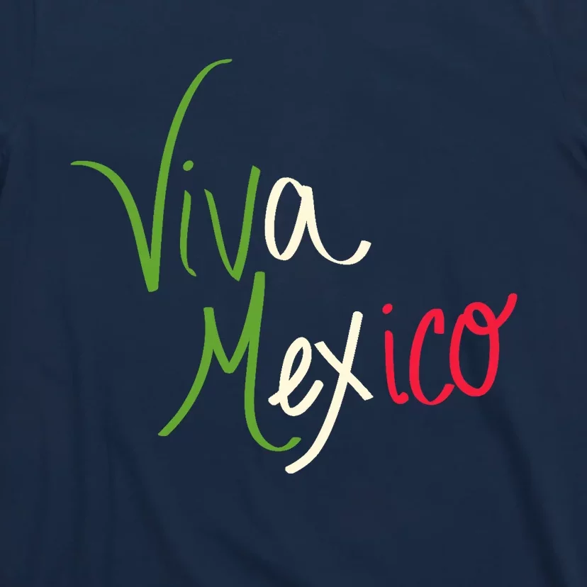 Viva Mexico Cinco De Mayo Mexican Independence Day T-Shirt