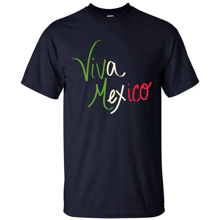 Viva Mexico Cinco De Mayo Mexican Independence Day Tall T-Shirt