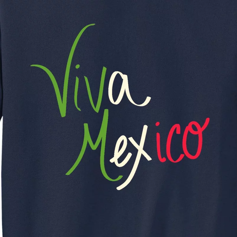 Viva Mexico Cinco De Mayo Mexican Independence Day Tall Sweatshirt