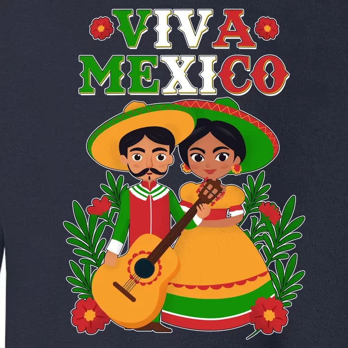 Viva Mexico Celebrate Mexican Independence Day Toddler Sweatshirt