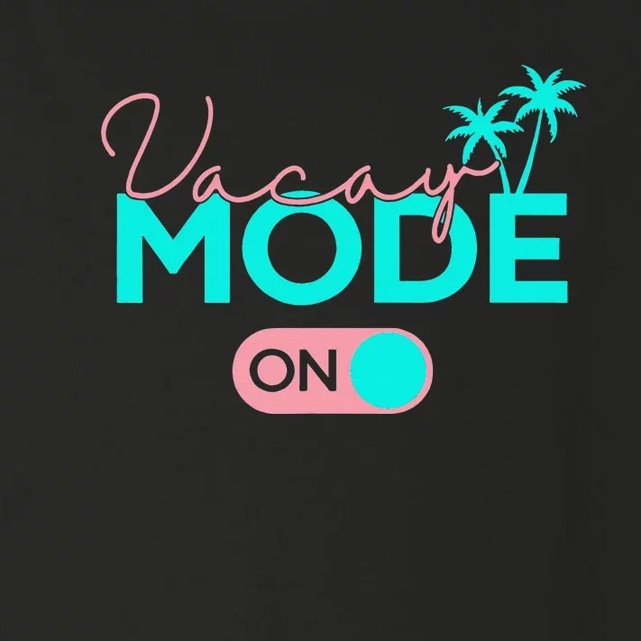 Vacay Mode Cute Vacation Summer Cruise Getaway Toddler Long Sleeve Shirt