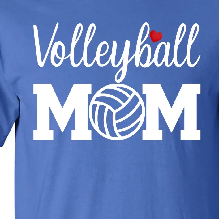 Volleyball Mom Cute Mom Life Volleyball Game Day Cheer Mom Gift Tall T-Shirt