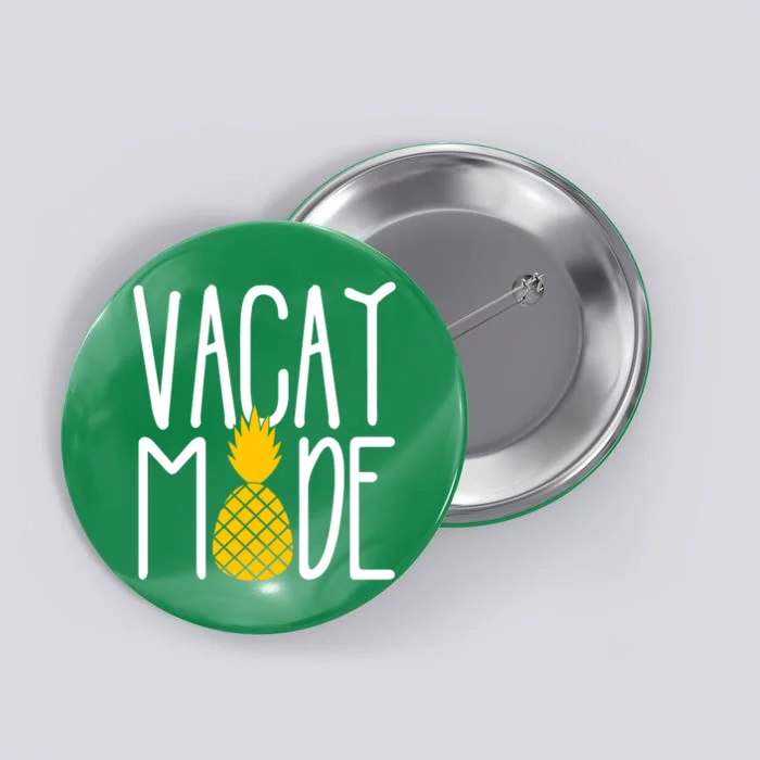 Vacay Mode Cute Pineapple Button