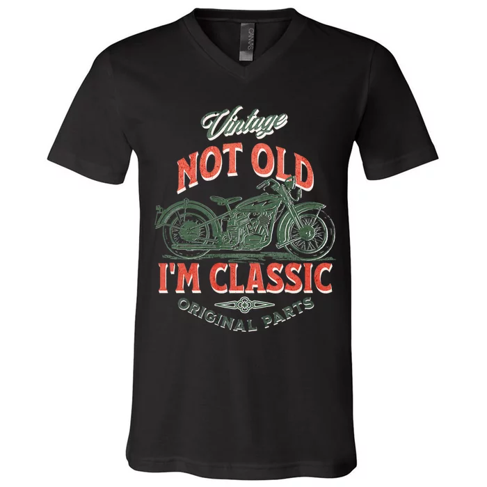 Vintage Motorcycle Dad Granddad IM Not Old I’M Classic V-Neck T-Shirt