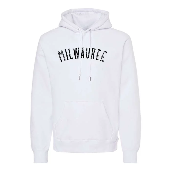 Vintage Milwaukee Distressed Black Text Apparel Premium Hoodie