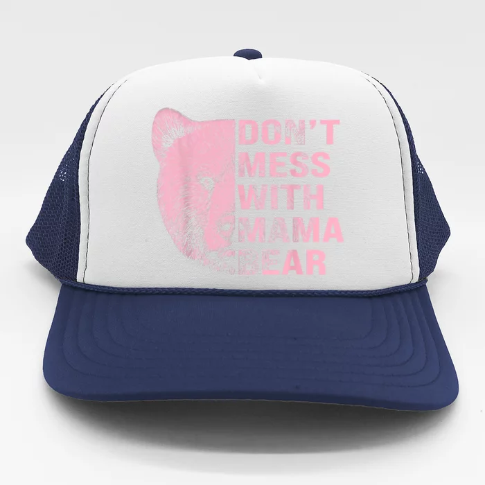 Vintage Mothers Day Don't Mess With Mama Bear Gifts Trucker Hat