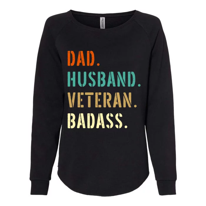 Veteran Military Dad Gifts From Daughter Son Wife Womens California Wash Sweatshirt